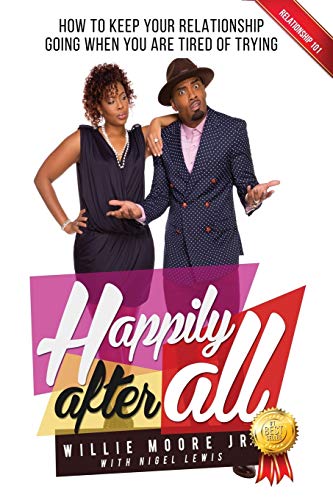 Stock image for Happily After All: How to Keep Your Relationship Going When You Are Tired of Trying for sale by Your Online Bookstore