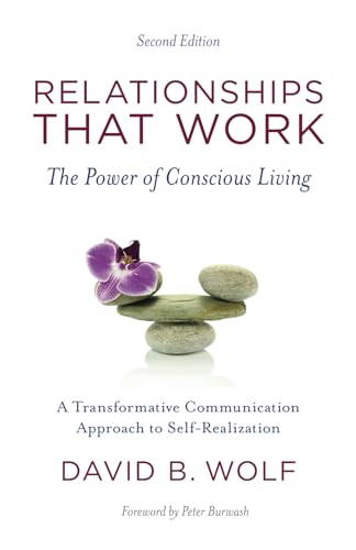 9780998484310: Relationships That Work: The Power of Conscious Living