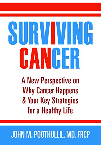Stock image for Surviving Cancer: A New Perspective on Why Cancer Happens & Your Key Strategies for a Healthy Life for sale by SecondSale