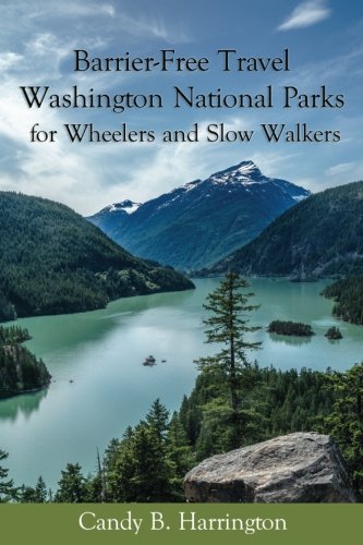 9780998510323: Barrier-Free Travel: Washington National Parks: For Wheelers and Slow Walkers