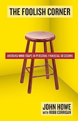 Beispielbild fr The Foolish Corner: Avoiding Mind Traps in Personal Financial Decisions zum Verkauf von ThriftBooks-Dallas