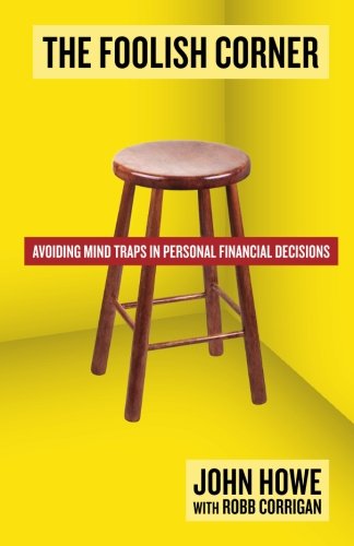 Stock image for The Foolish Corner: Avoiding Mind Traps in Personal Financial Decisions for sale by ThriftBooks-Dallas