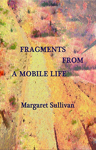 Stock image for Fragments From a Mobile Life for sale by BookHolders