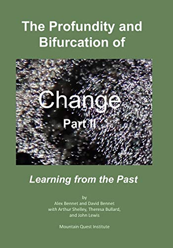 Stock image for The Profundity and Bifurcation of Change Part II: Learning from the Past for sale by GF Books, Inc.