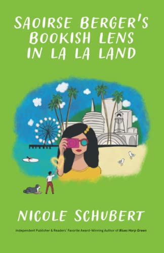 Stock image for Saoirse Berger's Bookish Lens In La La Land for sale by SecondSale
