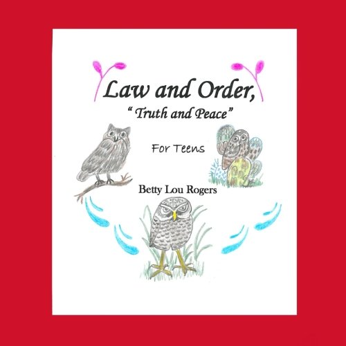 9780998522524: Law and Order, "Truth and Peace" For Teens