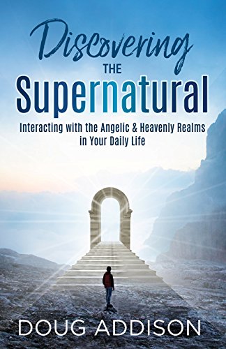 Immagine dell'editore per Discovering the Supernatural: Interacting with the Angelic & Heavenly Realms in Your Daily Life venduto da ThriftBooks-Atlanta