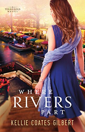 Stock image for Where Rivers Part (Texas Gold Collection) for sale by Hawking Books