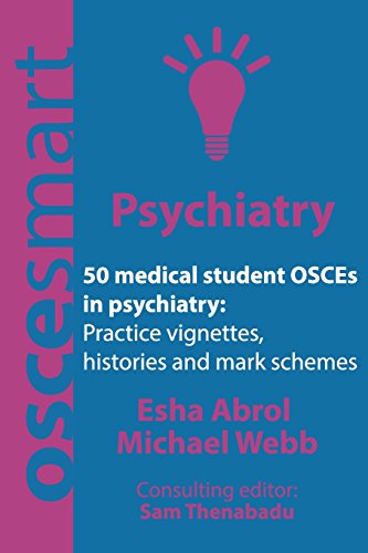 Beispielbild fr OSCEsmart - 50 medical student OSCEs in Psychiatry: Vignettes, histories and mark schemes for your finals. zum Verkauf von Lucky's Textbooks