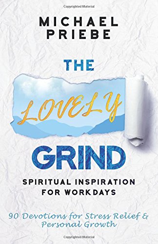 9780998533704: The Lovely Grind: Spiritual Inspiration for Workdays