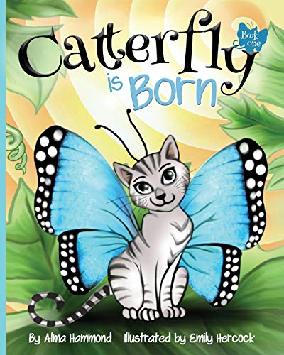 Stock image for Catterfly is Born (Catterfly Series) for sale by Goodwill of Colorado