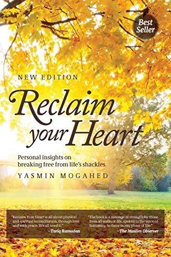 Stock image for Reclaim Your Heart: Personal Insights on breaking free from life's shackles for sale by SecondSale