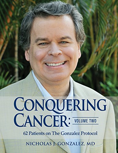 Stock image for Conquering Cancer: Volume Two: 62 Patients on The Gonzalez Protocol for sale by ZBK Books