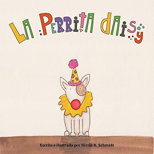 Beispielbild fr La Perrita Daisy (Spanish Edition) zum Verkauf von Lucky's Textbooks