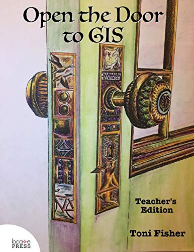 Stock image for Open the Door to GIS: Teacher's Edition for sale by Lucky's Textbooks