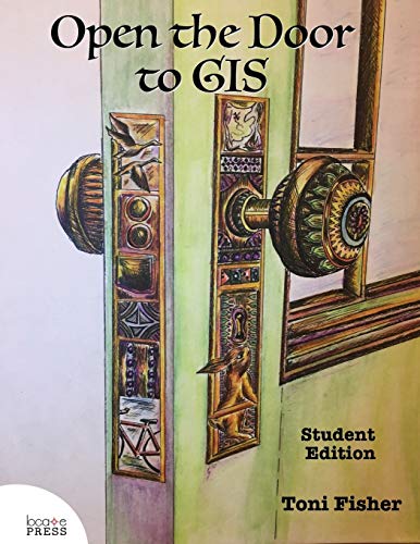 Stock image for Open the Door to GIS: Student Edition for sale by Half Price Books Inc.