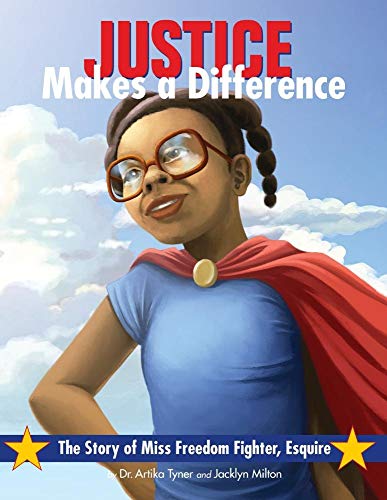 Stock image for Justice Makes a Difference: The Story of Miss Freedom Fighter, Esquire for sale by SecondSale