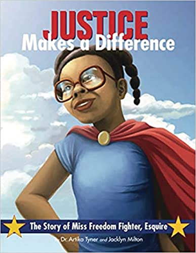 Stock image for Justice Makes a Difference: The Story of Miss Freedom Fighter, Esquire for sale by SecondSale