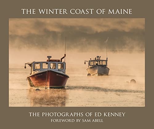 Imagen de archivo de The Winter Coast of Maine: The Photographs of Ed Kenney a la venta por WorldofBooks