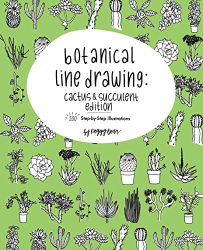 

Botanical Line Drawing: Cactus Succulent Edition: 200 Step-by-Step Illustrations