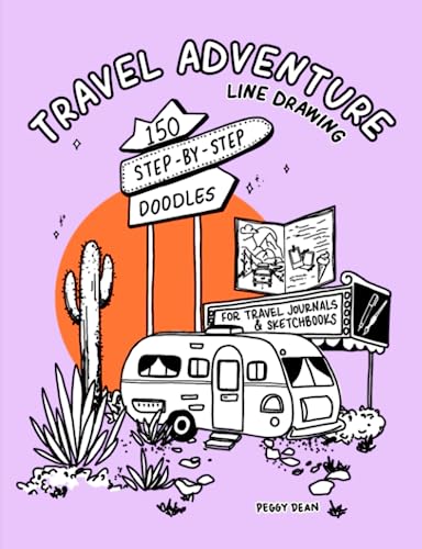 Beispielbild fr Travel Adventure Line Drawing: 150 Step-by-Step Doodles for Journals & Sketchbooks zum Verkauf von medimops