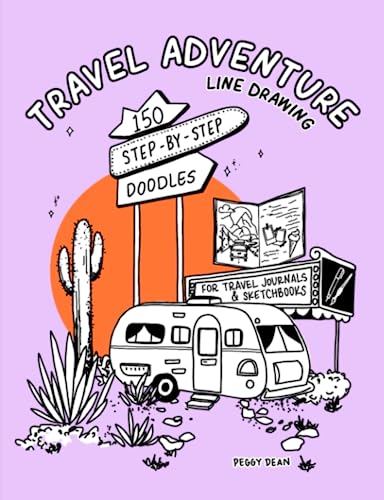 Imagen de archivo de Travel Adventure Line Drawing: 150 Step-by-Step Doodles for Journals & Sketchbooks a la venta por medimops