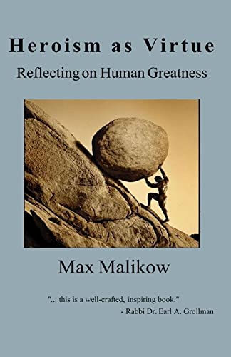 Beispielbild fr Heroism As Virtue : Reflecting on Human Greatness zum Verkauf von Better World Books