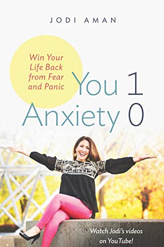Stock image for You 1 Anxiety 0: Win your life back from fear and panic for sale by Better World Books