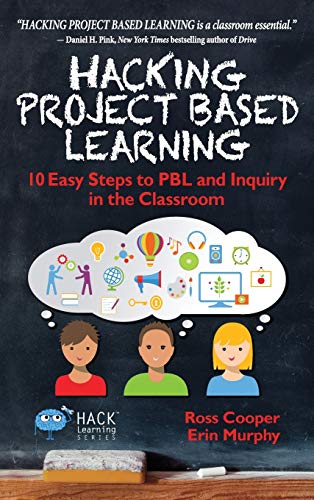 Stock image for Hacking Project Based Learning: 10 Easy Steps to PBL and Inquiry in the Classroom (Hack Learning) for sale by HPB-Red