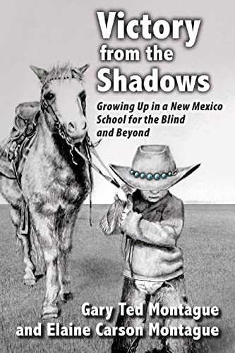 9780998572536: Victory from the Shadows: Growing Up in a New Mexico School for the Blind and Beyond