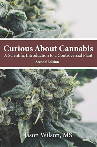 Imagen de archivo de Curious About Cannabis (2nd Edition): A Scientific Introduction to a Controversial Plant a la venta por GreatBookPrices