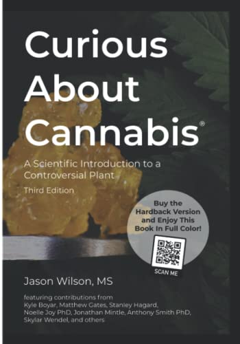 Imagen de archivo de Curious About Cannabis (3rd Edition): A Scientific Introduction to a Controversial Plant (Cannabis Science Textbook) a la venta por PhinsPlace