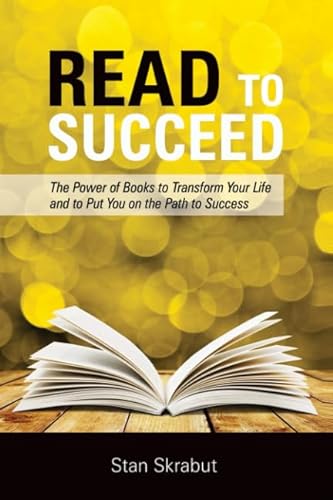 Imagen de archivo de Read to Succeed: The Power of Books to Transform Your Life and Put You on the Path to Success a la venta por ThriftBooks-Dallas