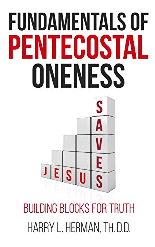 

Fundamentals Of Pentecostal Oneness