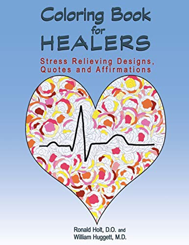 Stock image for Coloring Book for Healers: Stress Relieving Designs, Quotes and Affirmations for sale by SecondSale