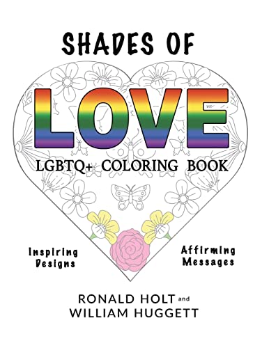 Beispielbild fr Shades of Love LGBTQ+ Coloring Book: Inspiring Designs with Affirming Messages of Love and Acceptance zum Verkauf von Lucky's Textbooks