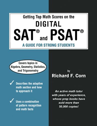 Imagen de archivo de Getting Top Math Scores on the Digital SAT and PSAT: A Guide for Strong Students a la venta por GF Books, Inc.