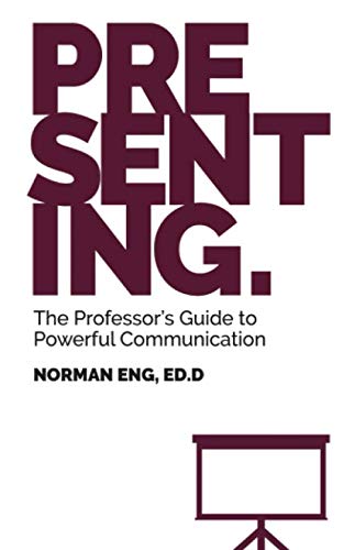Beispielbild fr Presenting.: The Professor's Guide to Powerful Communication zum Verkauf von Dream Books Co.