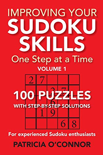 Stock image for Improving Your Sudoku Skills: One Step at a Time for sale by Lucky's Textbooks