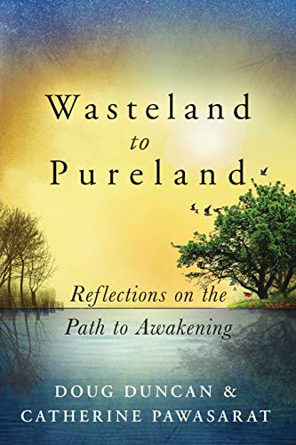 Stock image for Wasteland to Pureland: Reflections on the Path to Awakening for sale by Zoom Books Company