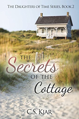 Beispielbild fr The Secrets of the Cottage: The Daughters of Time Series, Book 2 zum Verkauf von SecondSale