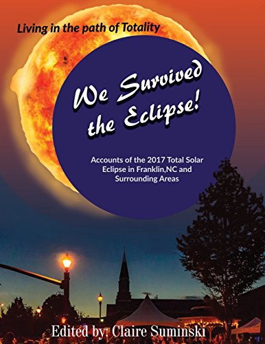 Stock image for We Survived The Eclipse: Living In The Path of Totality for sale by Ebooksweb