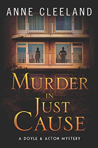 Stock image for Murder in Just Cause: A Doyle & Acton Mystery (The Doyle & Acton Mystery Series) for sale by BooksRun