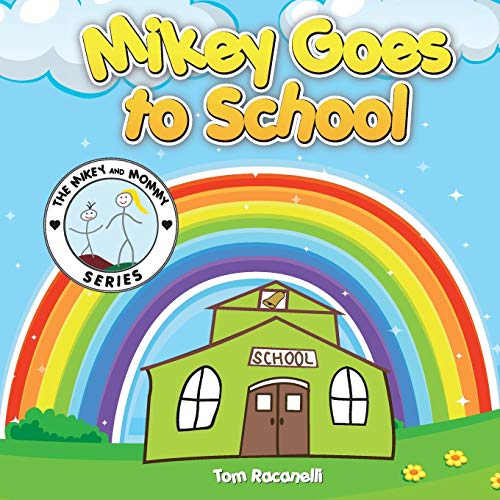 Stock image for Mikey Goes to School: Volume 1 (Mikey and Mommy Series) for sale by Revaluation Books