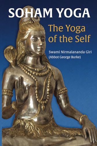 Stock image for Soham Yoga: The Yoga of the Self: An In-Depth Guide to Effective Meditation for sale by HPB-Emerald