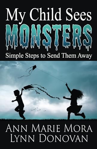 Beispielbild fr My Child Sees Monsters: Simple Steps to Send Them Away zum Verkauf von SecondSale