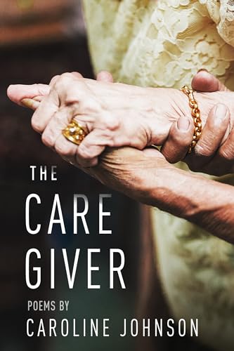 9780998601038: The Caregiver: Poems