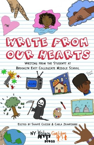Beispielbild fr Write from Our Hearts: Writing from the Students at Brooklyn East Collegiate Middle School zum Verkauf von Revaluation Books