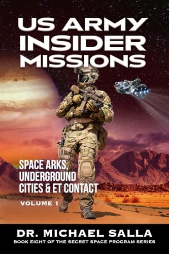 Beispielbild fr US Army Insider Missions: Space Arks, Underground Cities & ET Contact zum Verkauf von GreatBookPrices