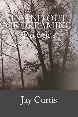 Beispielbild fr In and Out of Dreaming: Poems (Lexingford Series in Contemporary Poetry) (Volume 6) zum Verkauf von ShowMe D Books